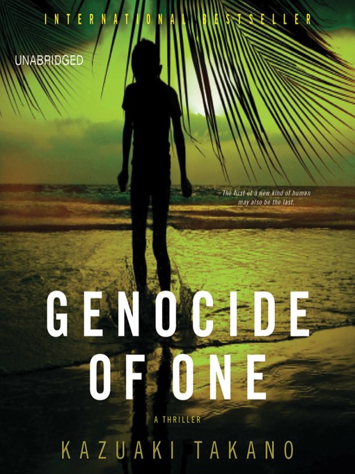 Title details for Genocide of One by Kazuaki Takano - Available